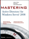 Mastering Active Directory® for Windows Server® 2008